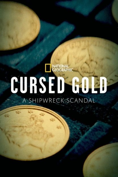 L'affiche du film Cursed Gold: A Shipwreck Scandal