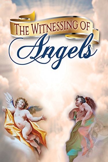 Poster of the movie The Witnessing of Angels