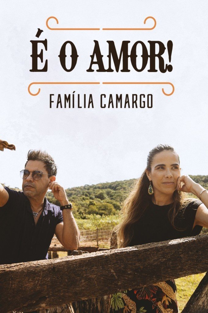 L'affiche du film É O Amor: Familia Camargo