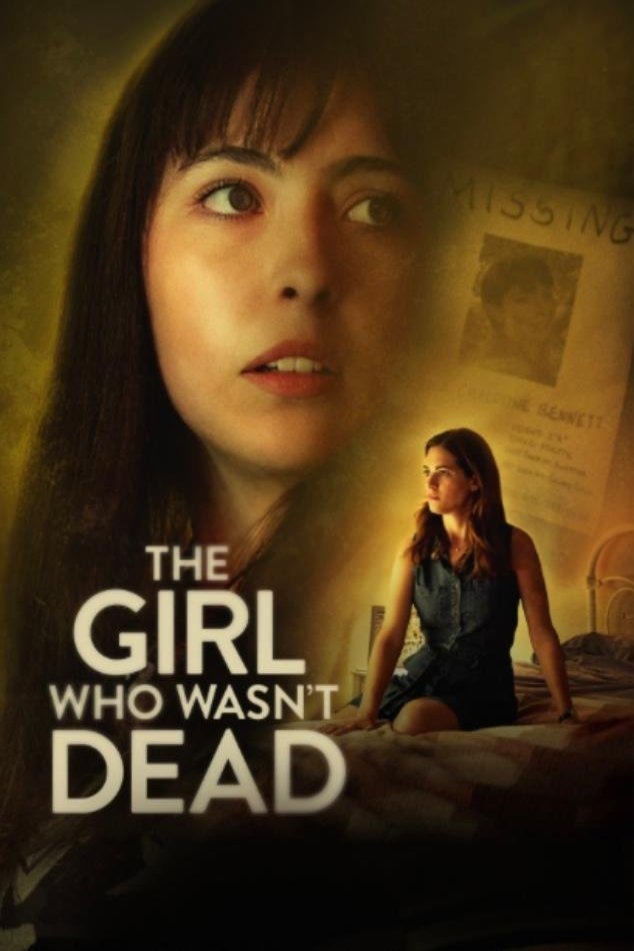 Poster of the movie The Girl Who Wasn't Dead