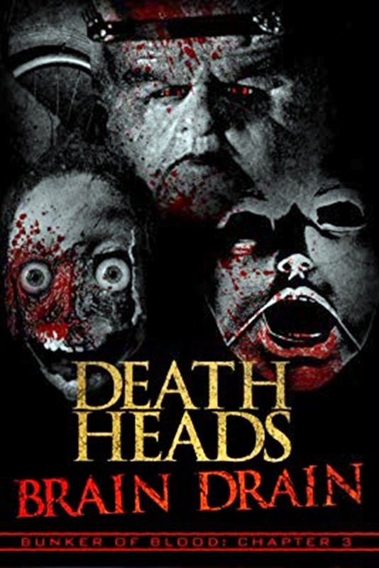 Poster of the movie Death Heads: Brain Drain