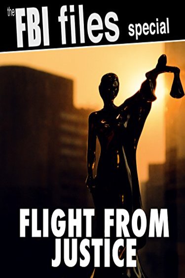 Poster of the movie Flight from Justice