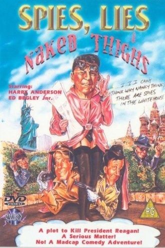 Poster of the movie Spies, Lies & Naked Thighs