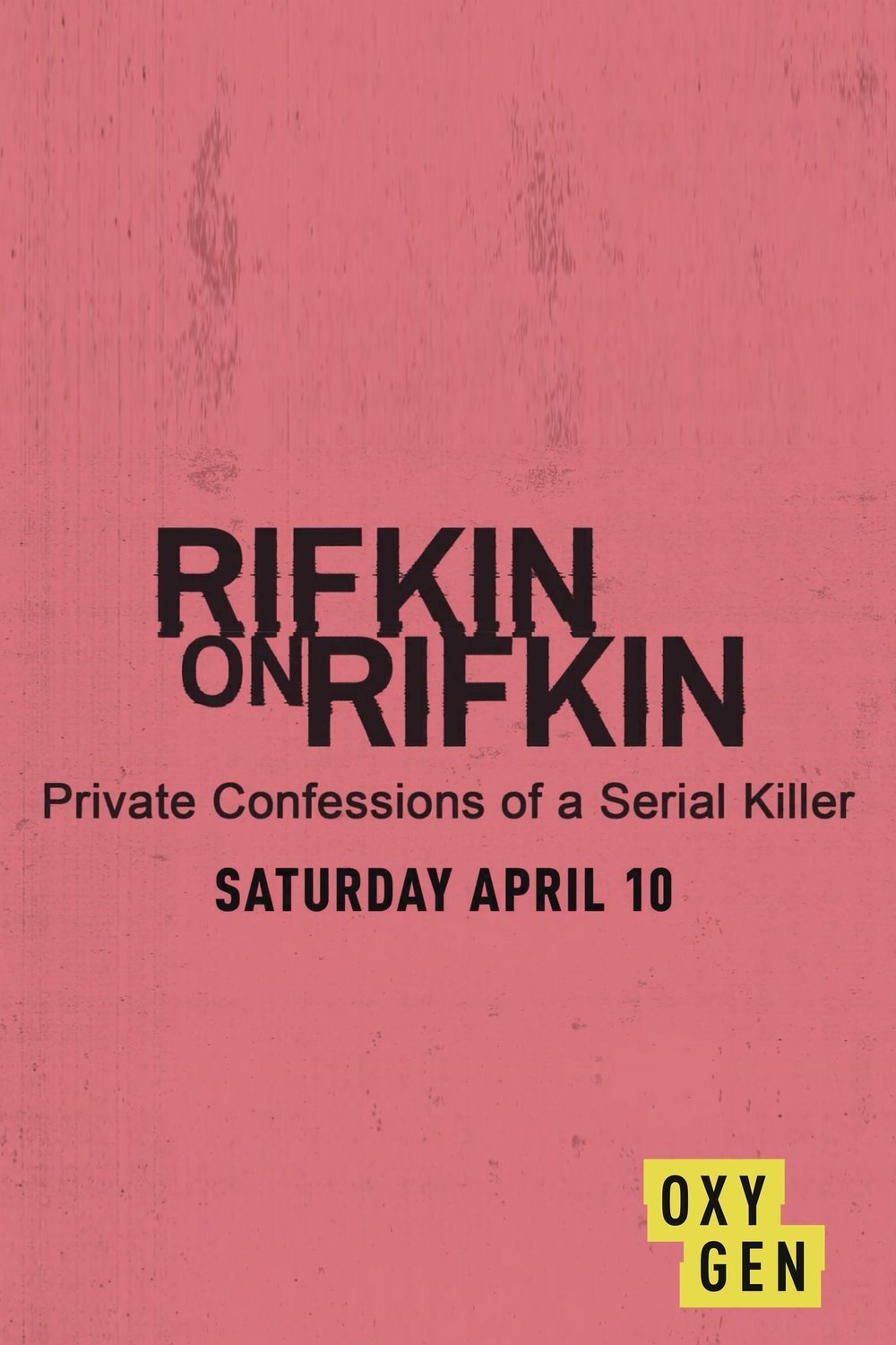 L'affiche du film Rifkin on Rifkin: Private Confessions of a Serial Killer