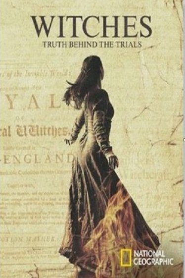 L'affiche du film Witches: Truth Behind the Trials